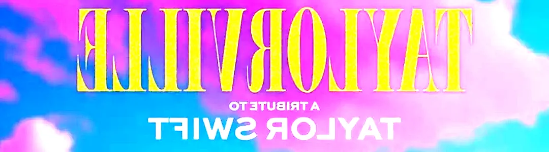 Taylorville - A Tribute to Taylor Swift